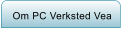Om PC Verksted Vea